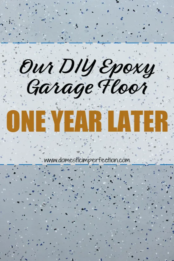 طبقه گاراژ اپوکسی DIY - یک سال بعد