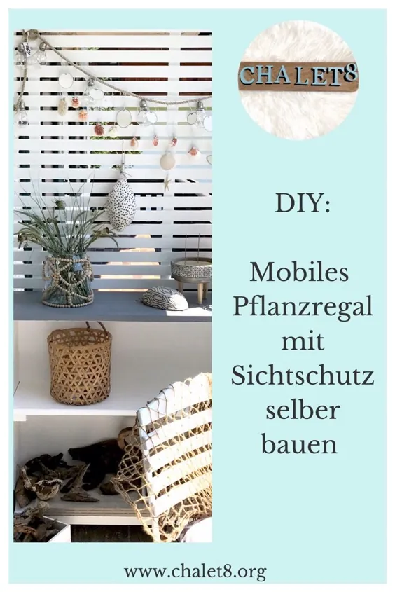 DIY: تلفن های همراه Pflanzregal mit Sichtschutz selber bauen - Chalet8