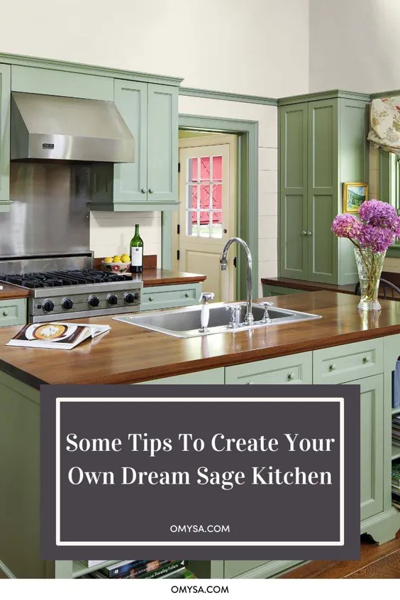 چند نکته برای ایجاد آشپزخانه Sage رویایی خود