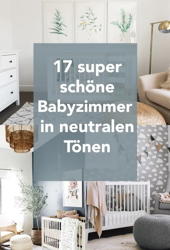 17 superschöne Babyzimmer در نوترالن Farben