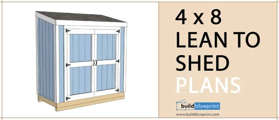 طرح های 4x8 Lean-to Shed - ساخت طرح