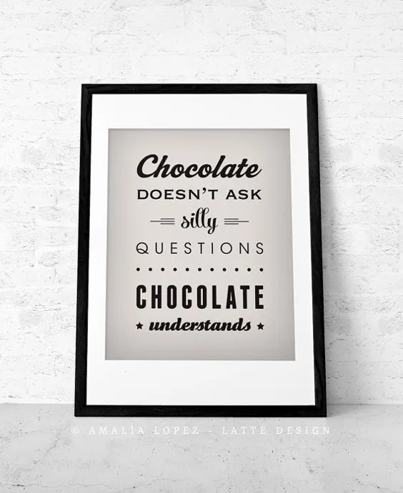 Schokolade stellt keine dummen Fragen ... Schokolade Zitat |  اتسی