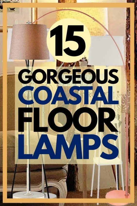 15 چراغ طبقه ساحلی زرق و برق دار که باید بررسی کنید - سعادت در خانه