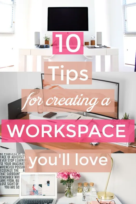 10 نکته برای ایجاد یک فضای کاری که دوست خواهید داشت