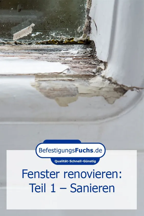 Fenster renovieren: Die Anleitung |  BefestigungsFuchs