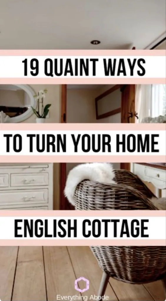 19 ایده دکوراسیون کلبه انگلیسی برای دنج ترین خانه به سبک کلبه - همه چیز در خانه