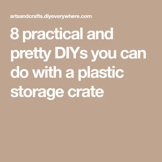 8 DIY کاربردی و زیبا که می توانید با یک جعبه نگهداری پلاستیک انجام دهید