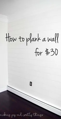 چگونه می توان دیوار را با 30 دلار تخته سنگ (DIY Shiplap)