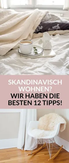 Stilvoll und gemÃ1⁄4tlich! 12 Tipps برای skandinavisches Wohnen - mirohome