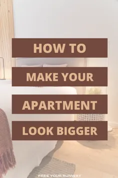 چگونه آپارتمان خود را بزرگتر نشان دهیم